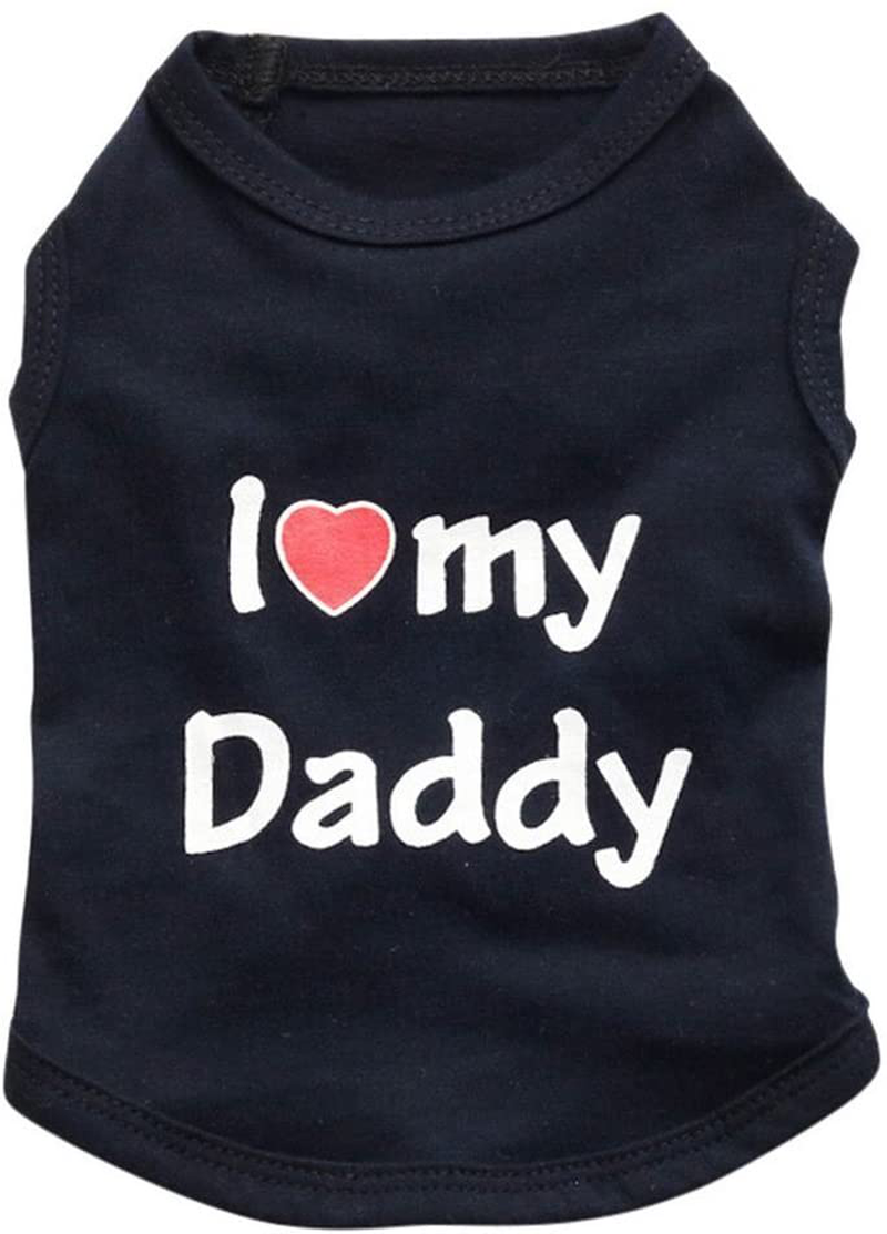 Pet Dog T-Shirt I Love My Daddy Mommy Vest Gift Costume Clothes for Small Puppy Cat Kitten Yorkshire Chihuahua Poodle Teacup Terrier Rabbit Baby Dogs Animals & Pet Supplies > Pet Supplies > Cat Supplies > Cat Apparel Petall