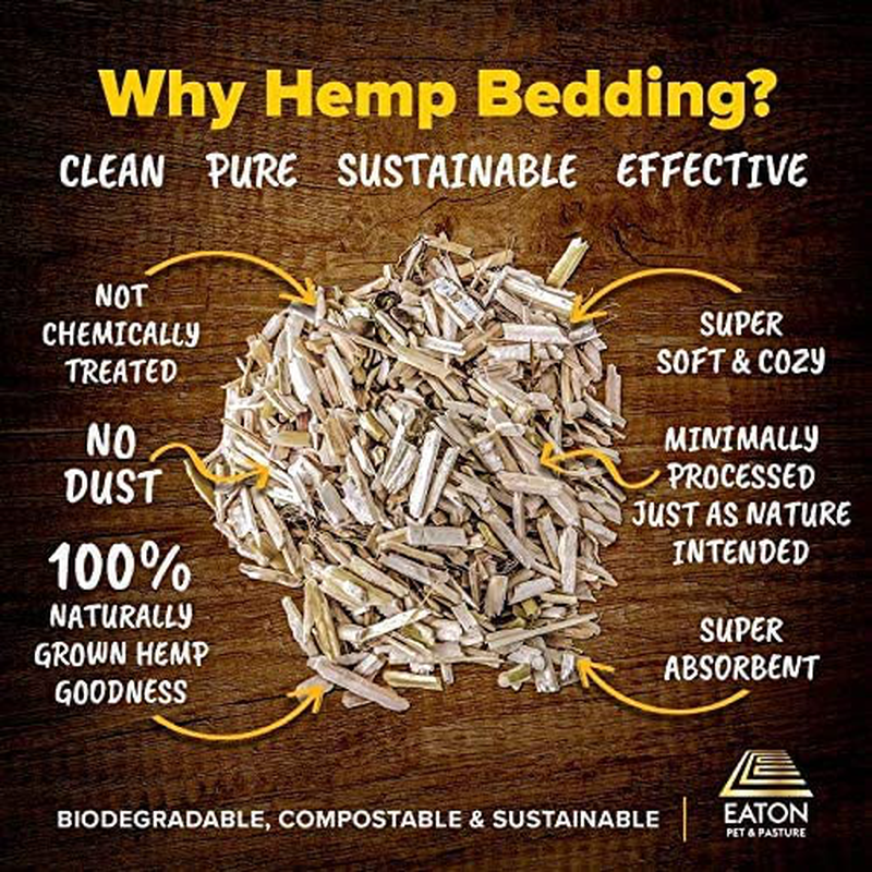 Eaton Pet and Pasture, Naturally Grown Hemp Pet Bedding for Chicken Coop, Nesting Boxes, Rabbits, Hamsters, Small Pets, Horses, Highly Absorbent and Hypoallergenic, Eco-Friendly, Farmer Owned Animals & Pet Supplies > Pet Supplies > Small Animal Supplies > Small Animal Bedding Eaton Hemp   