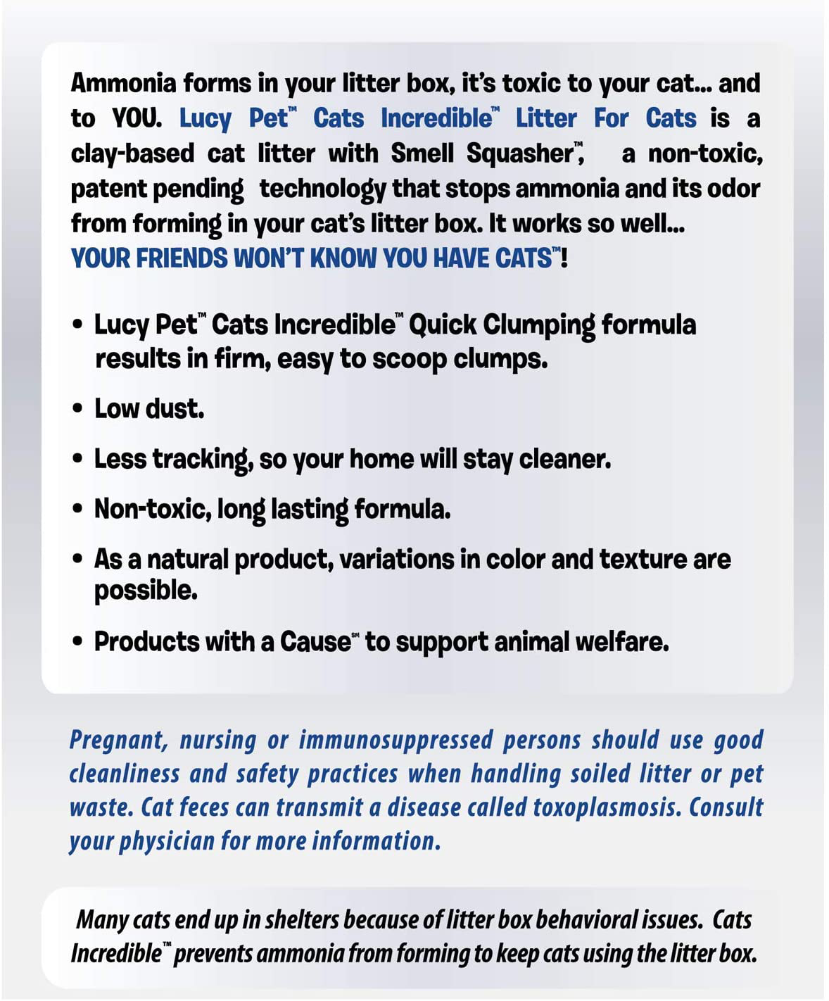 Lucy Pet Cats Incredible Clumping Cat Litter with Smell Squasher, Absorbent Natural Clay Formula Prevents Ammonia Build-Up Animals & Pet Supplies > Pet Supplies > Cat Supplies > Cat Litter Cats Incredible   