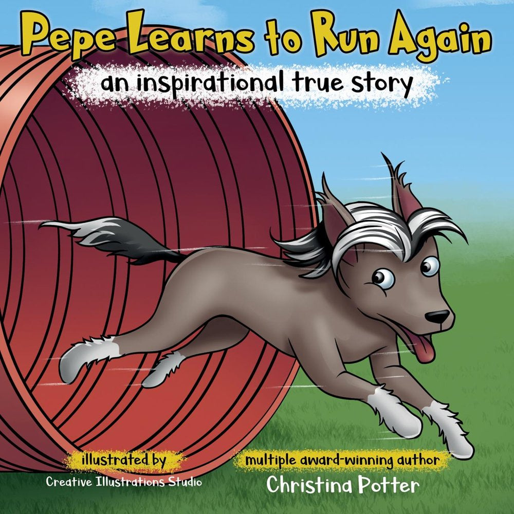 Pepe Learns to Run Again : an Inspirational True Story (Hardcover) Animals & Pet Supplies > Pet Supplies > Dog Supplies > Dog Kennels & Runs Dog Hair Press   