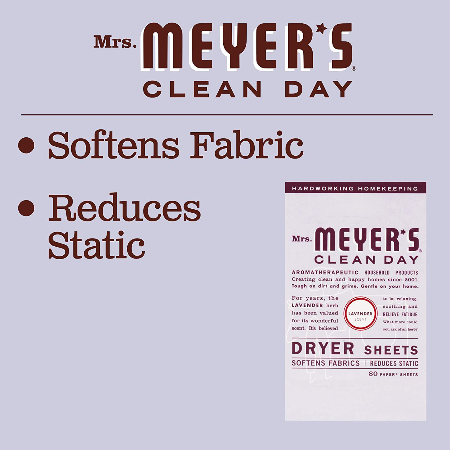 Mrs. Meyer'S Clean Day Dryer Sheets, Fabric Softener, Reduces Static, Cruelty Free Formula Infused with Essential Oils, Lavender Scent, 80 Count Animals & Pet Supplies > Pet Supplies > Small Animal Supplies > Small Animal Bedding MRS. MEYER'S CLEAN DAY   