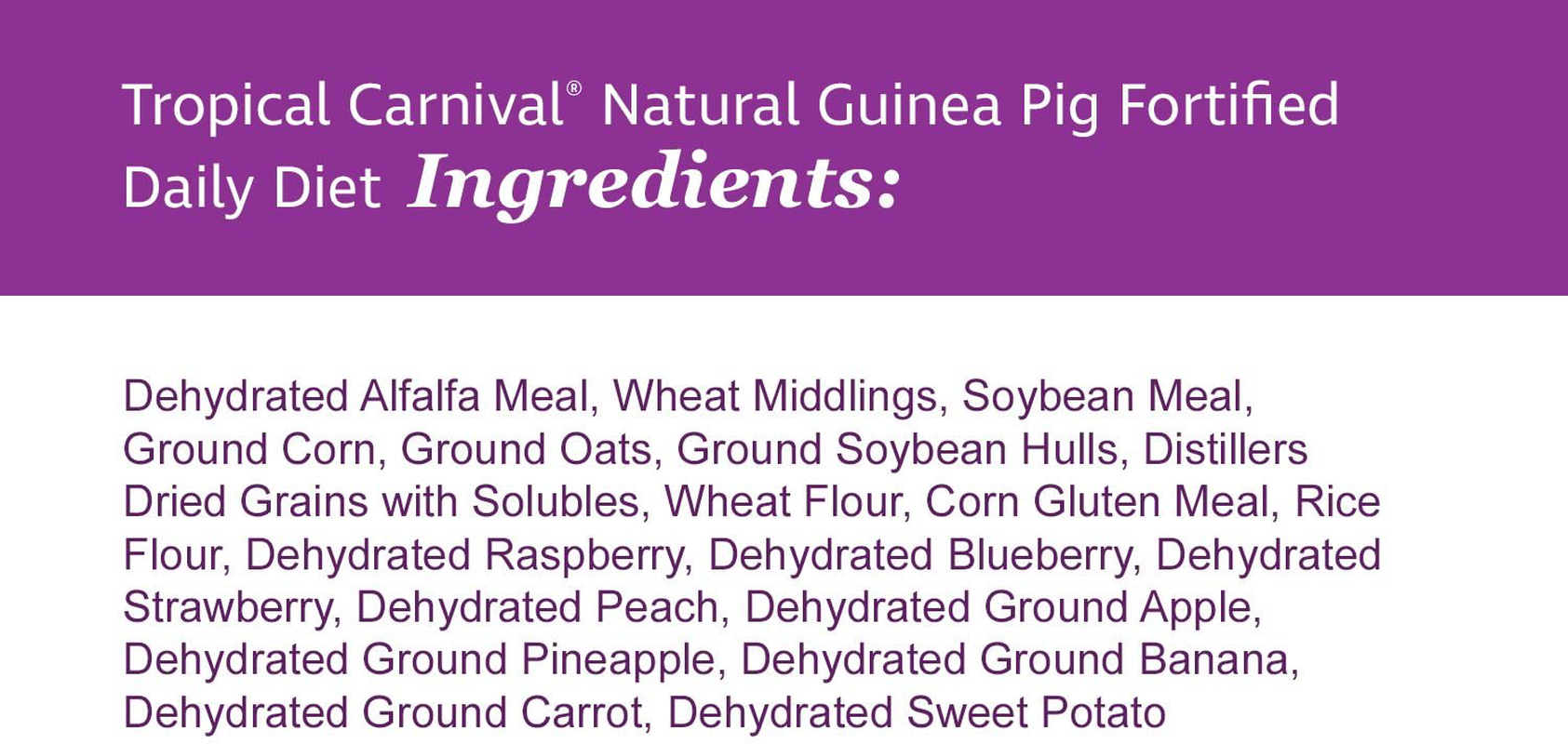 F.M. Brown'S Tropical Carnival, Natural Guinea Pig Food, Vitamin-Nutrient Fortified Daily Diet with Vitamin C and High Fiber Alfalfa and Timothy Hay Pellets for Optimum Digestion, 4 Lb Animals & Pet Supplies > Pet Supplies > Small Animal Supplies > Small Animal Food Tropical Carnival   