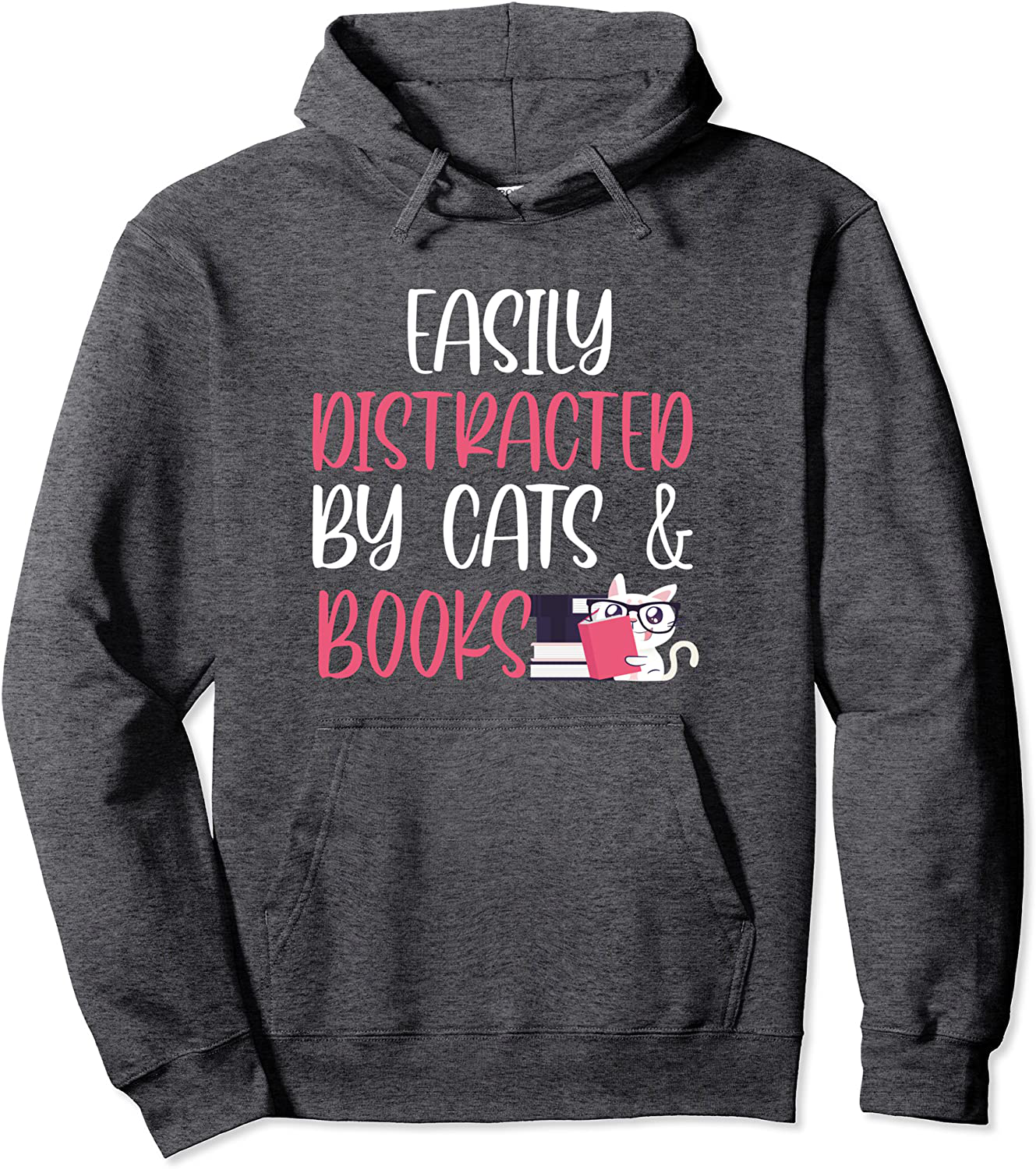 Easily Distracted by Cats and Books Funny Cat and Book Lover Pullover Hoodie Animals & Pet Supplies > Pet Supplies > Cat Supplies > Cat Apparel Funny Cat And Book Lover Dark Heather Unisex Unisex XL