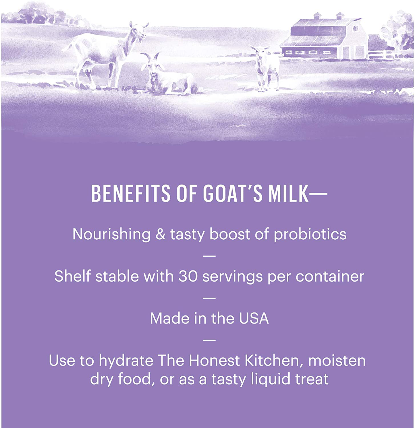 The Honest Kitchen Human Grade Instant Goat'S Milk for Dogs - Tasty Dog Probiotics Animals & Pet Supplies > Pet Supplies > Small Animal Supplies > Small Animal Treats The Honest Kitchen   