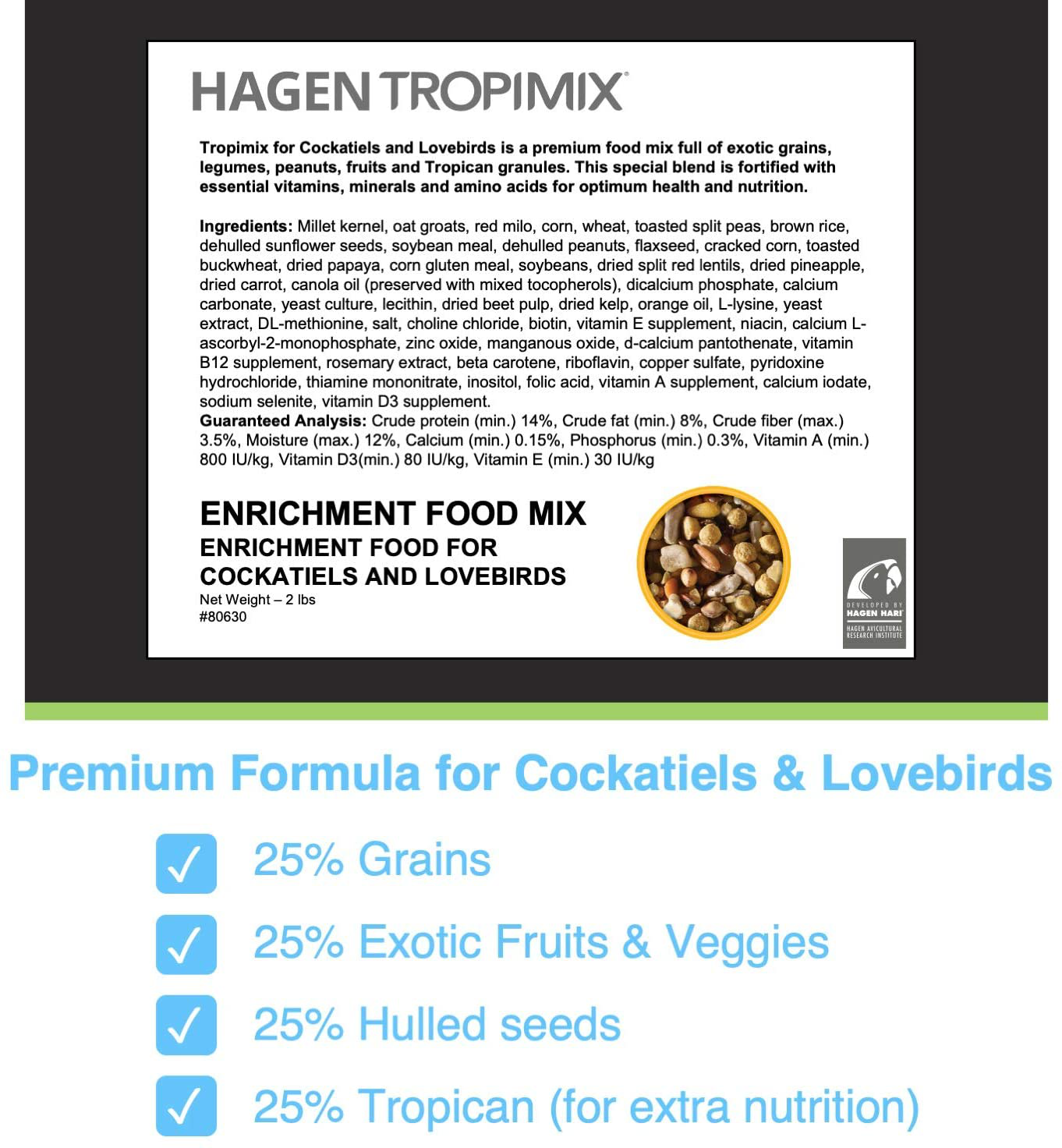 Hagen Tropimix Bird Food for Cockatiels & Lovebirds, HARI Parrot Food with Seeds, Fruit, Vegetables, Grains, Vitamins & Amino Acids Animals & Pet Supplies > Pet Supplies > Bird Supplies > Bird Food Hari   