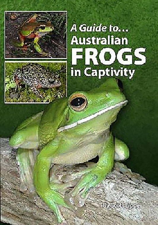 A Guide to Australian Frogs in Captivity (Paperback) Animals & Pet Supplies > Pet Supplies > Reptile & Amphibian Supplies > Reptile & Amphibian Substrates Danny Brown   